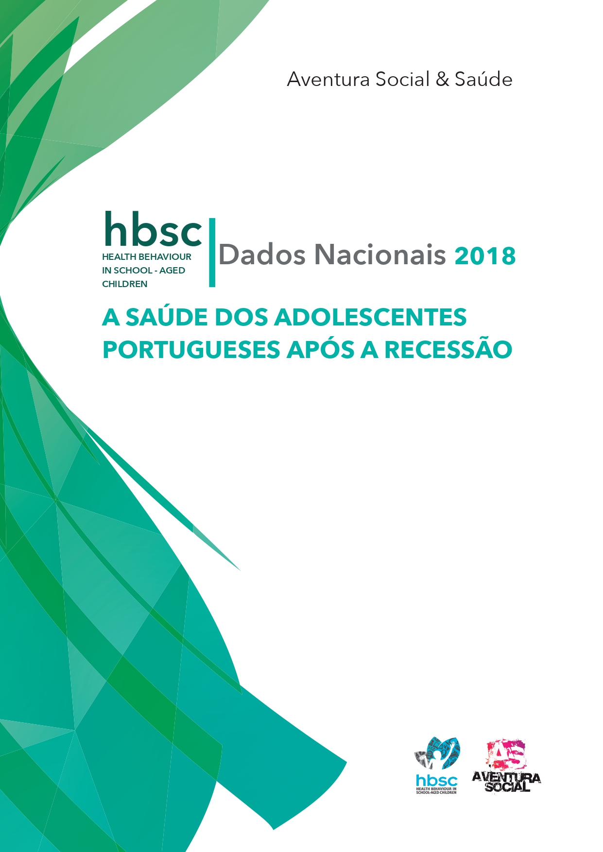 A Saúde dos Adolescentes Portugueses em Tempos de Recessão 2018